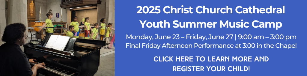 Christ Church Cathedral Cincinnati Youth Summer Music Camp